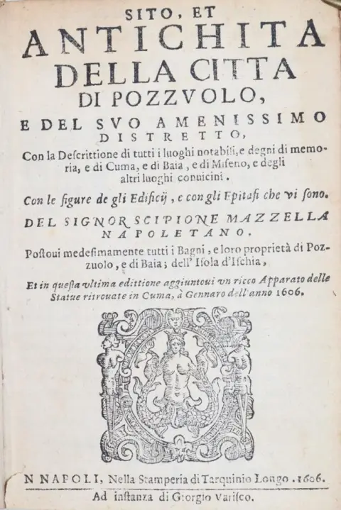 Mazzella,S. – Sito, et antichita della citta di Pozzuolo, e del suo amenissimo distretto