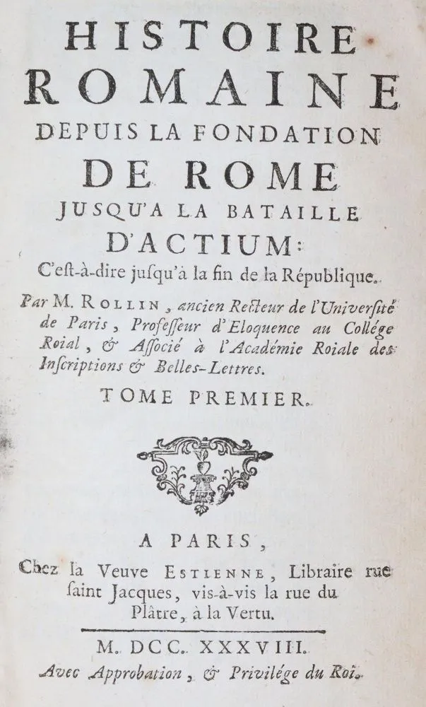 Rollin,(C. u. J.B.Crevier). – Histoire romaine depuis la fondation de Rome jusqu'a la bataille d'Actium