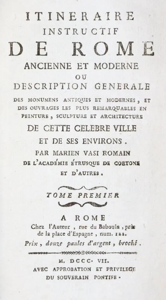 Vasi,M. – Itineraire instructif de Rome ancienne et moderne ou description generale..