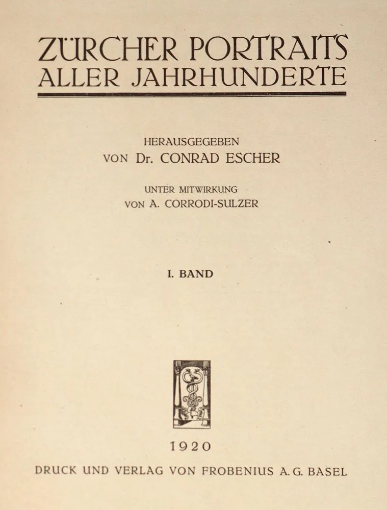 Escher,C. u. A.Corrodi-Sulzer. – Zürcher Portraits aller Jahrhunderte