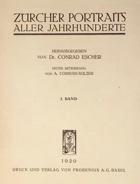 Escher,C. en A.Corrodi-Sulzer. – Zürcher portretten aller eeuwen