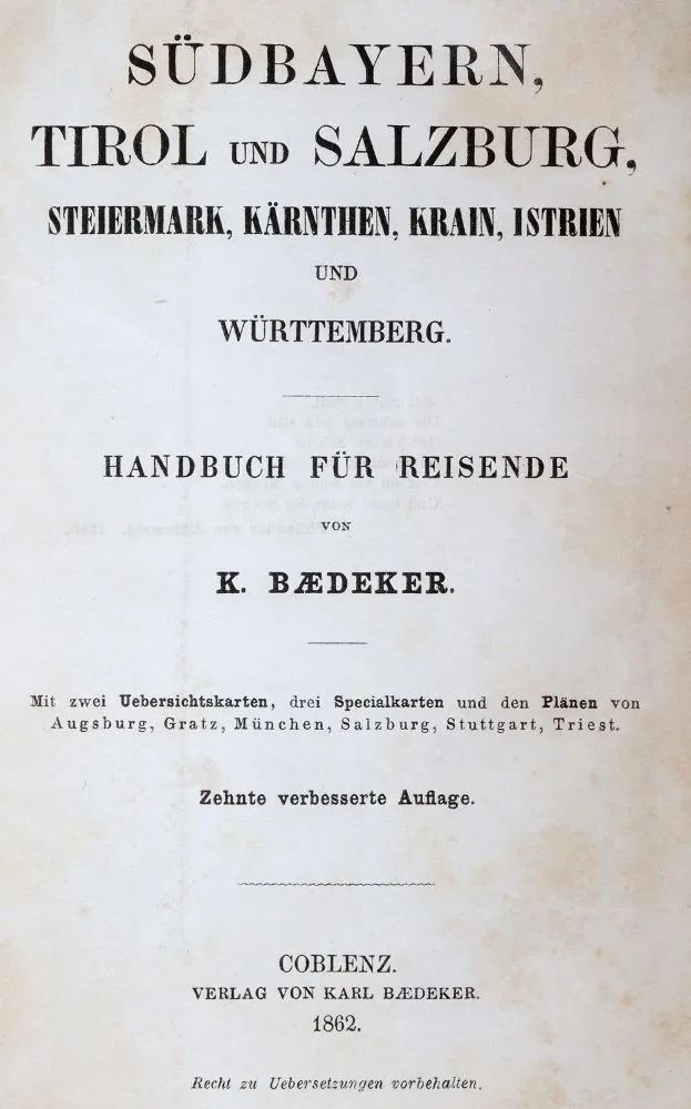Südbayern, – Tirol und Salzburg, Steiermark, Kärnthen, Krain, Istrien und Württemberg