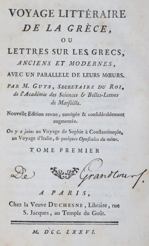 Guys,(P.A.). – Voyage litteraire de la Grece, ou lettres sur les Grecs; anciens et modernes, avec une parallele de leurs moer